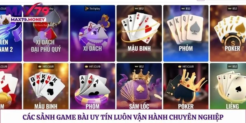 Các sảnh game bài uy tín luôn vận hành chuyên nghiệp 
