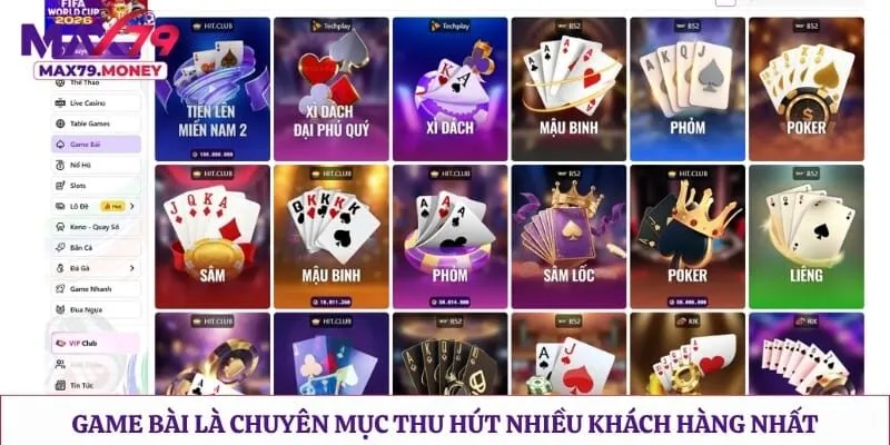 Game bài là chuyên mục thu hút nhiều khách hàng nhất