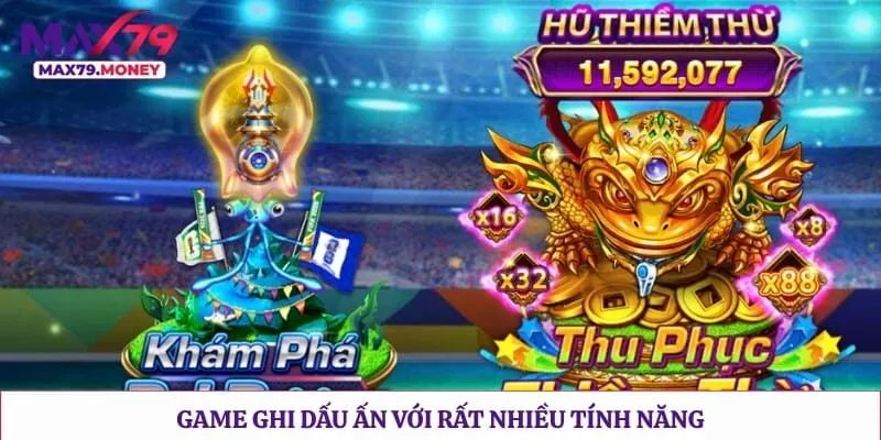 Game ghi dấu ấn với rất nhiều tính năng