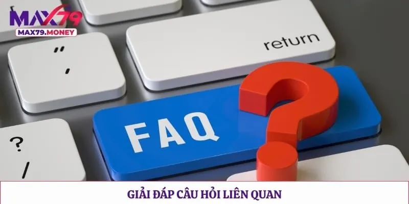 Giải đáp câu hỏi liên quan