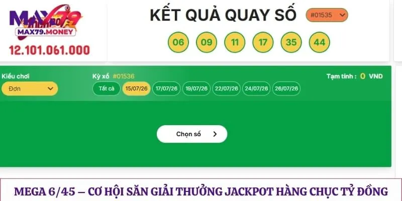 Mega 6/45 – Cơ Hội Săn Giải Thưởng Jackpot Hàng Chục Tỷ Đồng 