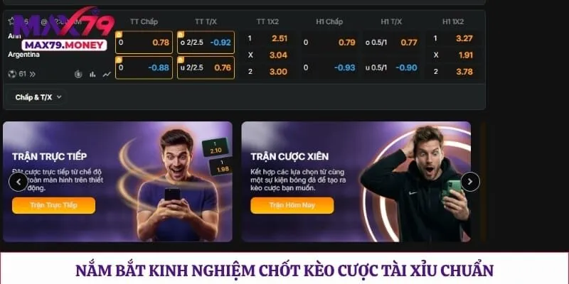 Nắm bắt kinh nghiệm chốt kèo cược tài xỉu chuẩn