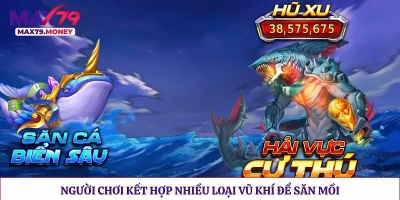 Người chơi kết hợp nhiều loại vũ khí để săn mồi